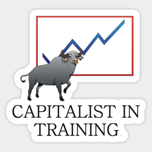 Capitalist in Training Sticker